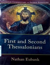 CATHOLIC COMMENTARY ON SACRED SCRIPTURE: FIRST AND SECOND THESSALONIANS